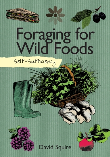 SELF-SUFFICIENCY: FORAGING FOR WILD FOODS