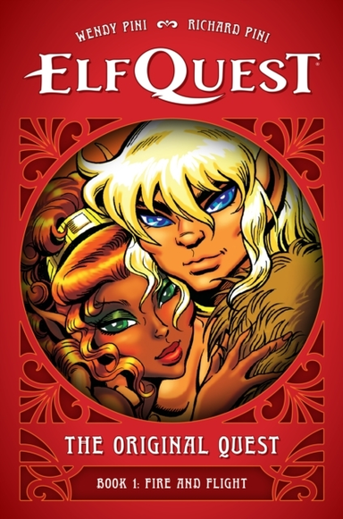 ELFQUEST: THE ORIGINAL QUEST: BOOK 1 - FIRE AND FLIGHT