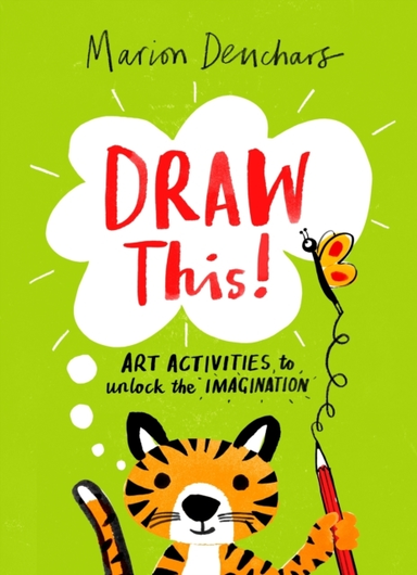 DRAW THIS! ART ACTIVITIES TO UNLOCK THE IMAGINATION