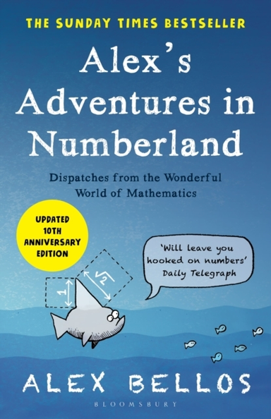 ALEX'S ADVENTURES IN NUMBERLAND TENTH ANNIVERSARY EDITION