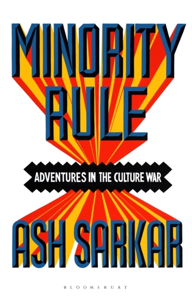 MINORITY RULE ADVENTURES IN THE CULTURE WAR
