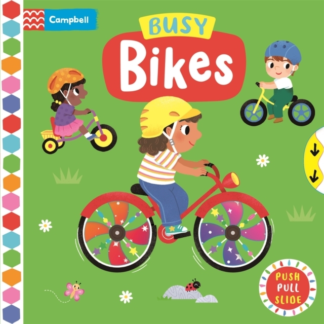 BUSY BIKES A PUSH, PULL, SLIDE BOOK