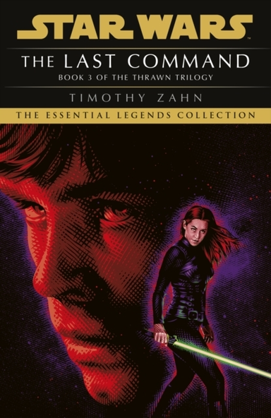 STAR WARS: THE LAST COMMAND (THRAWN TRILOGY, BOOK 3)