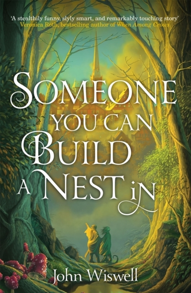 SOMEONE YOU CAN BUILD A NEST IN A COSY FANTASY AS SWEET AS L