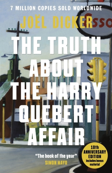 THE TRUTH ABOUT THE HARRY QUEBERT AFFAIR FROM THE MASTER OF