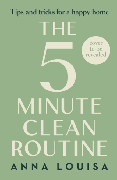 THE 5 MINUTE CLEAN ROUTINE TIPS AND TRICKS FOR A HAPPY HOME