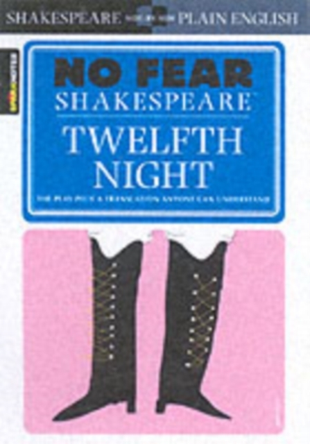 TWELFTH NIGHT NO FEAR SHAKESPEARE SIDE-BY-SIDE PLAIN ENGLISH