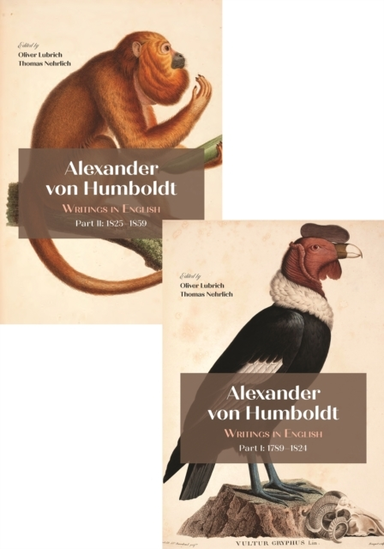 ALEXANDER VON HUMBOLDT WRITINGS IN ENGLISH, 1789–1859