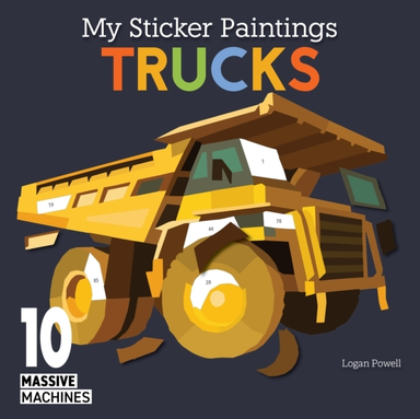 MY STICKER PAINTINGS: TRUCKS 10 MASSIVE MACHINES