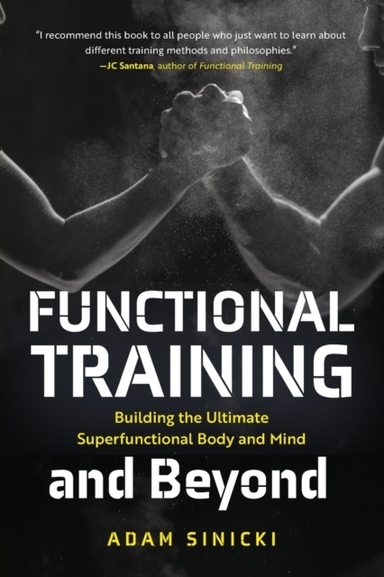 FUNCTIONAL TRAINING AND BEYOND BUILDING THE ULTIMATE SUPERFU