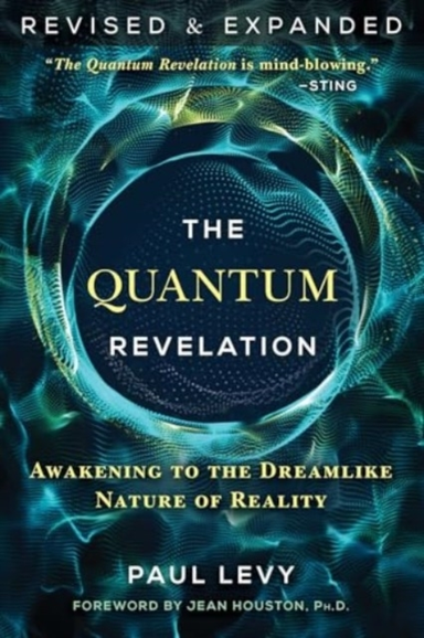 THE QUANTUM REVELATION AWAKENING TO THE DREAMLIKE NATURE OF