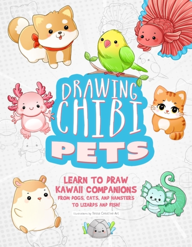 DRAWING CHIBI PETS LEARN TO DRAW KAWAII COMPANIONS FROM DOGS