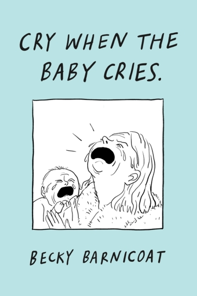 CRY WHEN THE BABY CRIES