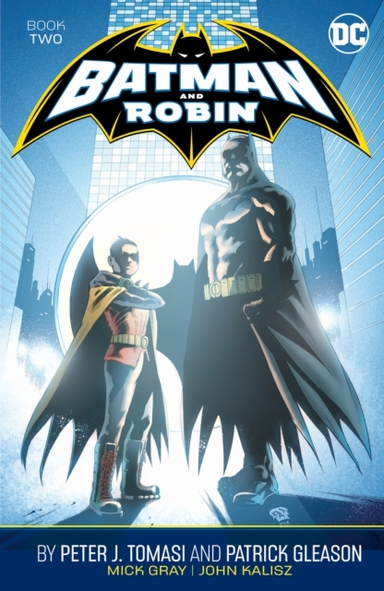 BATMAN AND ROBIN BY PETER J. TOMASI AND PATRICK GLEASON BOOK