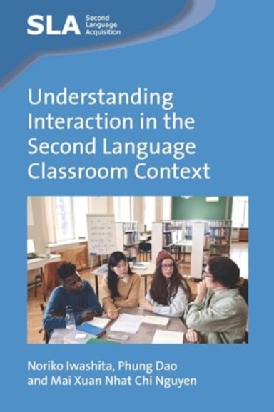 UNDERSTANDING INTERACTION IN THE SECOND LANGUAGE CLASSROOM C