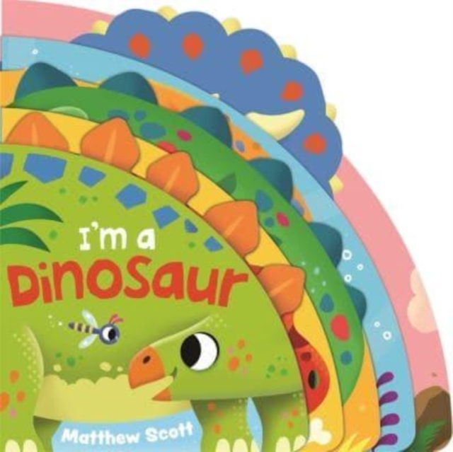 I&apos;m A Dinosaura Dinky Shaped Board Book Packed With Favourit