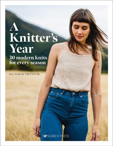 A KNITTER'S YEAR30 MODERN KNITS FOR EVERY SEASON