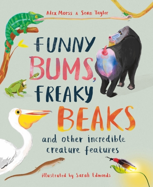 FUNNY BUMS FREAKY BEAKSAND OTHER INCREDIBLE CREATURE FEATUR