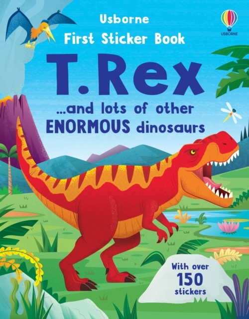FIRST STICKER BOOK T. REXAND LOTS OF OTHER ENORMOUS DINOSAUR