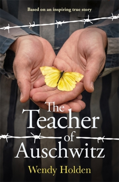 THE TEACHER OF AUSCHWITZBASED ON THE INSPIRING TRUE STORY OF