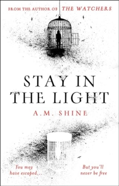 STAY IN THE LIGHTTHE CHILLING SEQUEL TO THE WATCHERS NOW AD