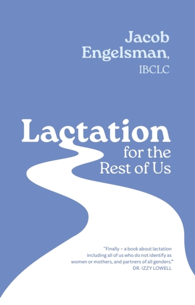 LACTATION FOR THE REST OF USA GUIDE FOR QUEER AND TRANS PARE