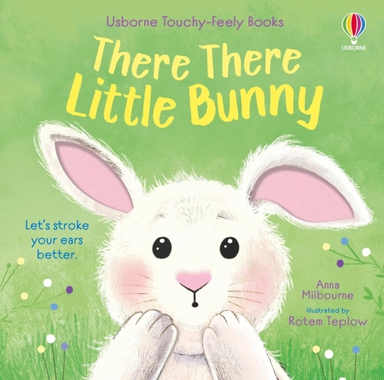 THERE THERE LITTLE BUNNY