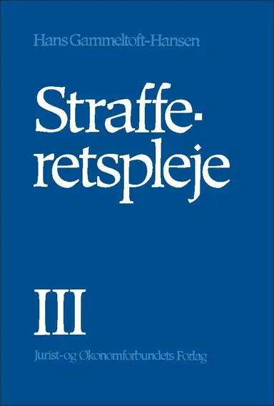 Strafferetspleje Domsforhandling, appel, dommens retsvirkninger