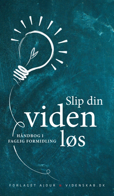 Slip din viden løs