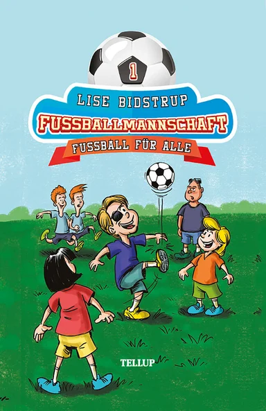 Die Fußballmannschaft #1: Fußball für alle