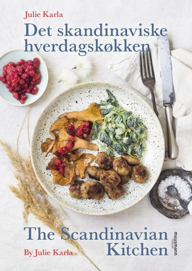 Det skandinaviske hverdagskøkken / The Scandinavian Kitchen