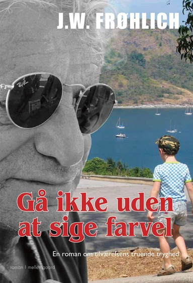 GÅ IKKE UDEN AT SIGE FARVEL