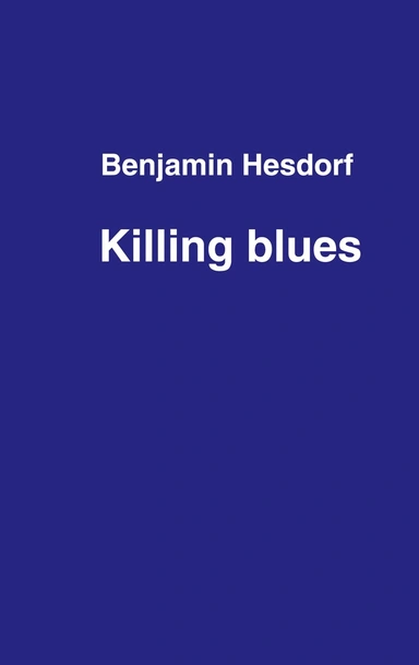 Killing blues