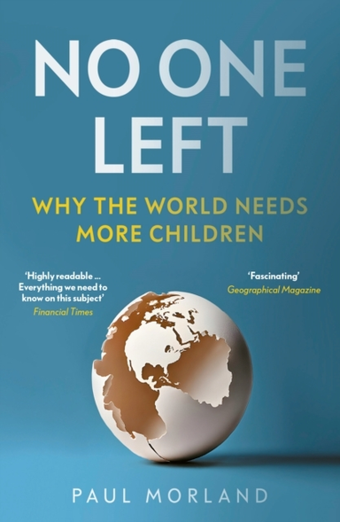 NO ONE LEFTWHY THE WORLD NEEDS MORE CHILDREN