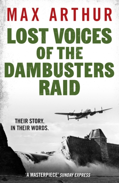 LOST VOICES OF THE DAMBUSTERS RAID