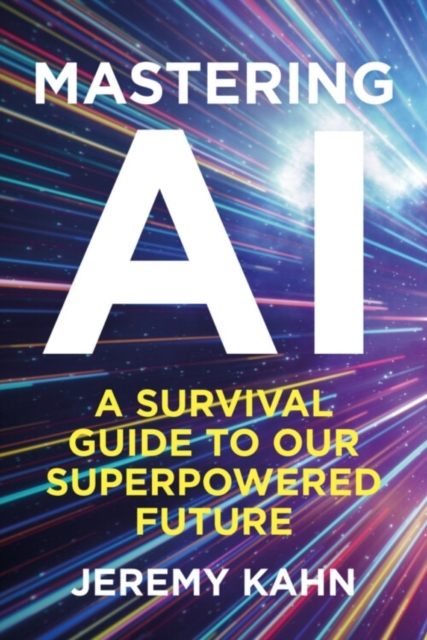 Mastering Aia Survival Guide To Our Superpowered Future