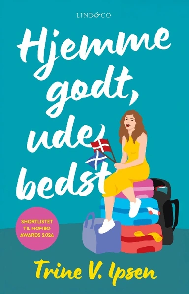 Hjemme godt, ude bedst