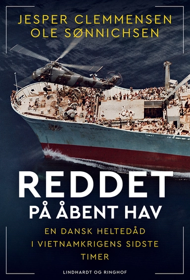 Reddet på åbent hav - En dansk heltedåd i Vietnamkrigens sidste timer