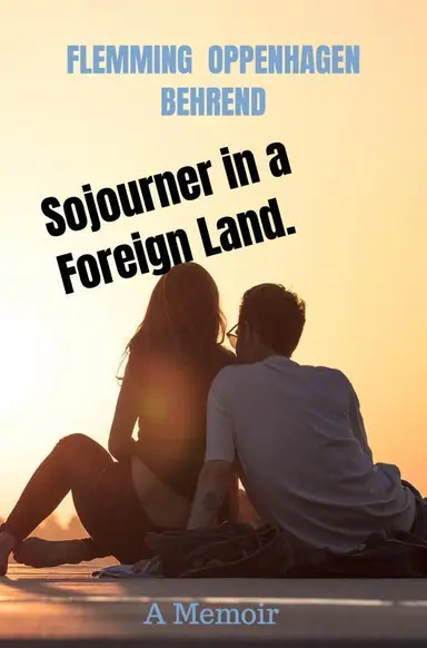 Sojourner in a Foreign Land.