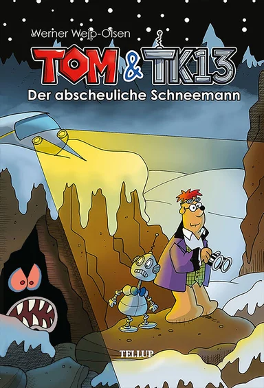 Tom & TK13 #3: Der abscheuliche Schneemann