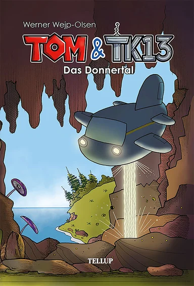 Tom & TK13 #1: Das Donnertal