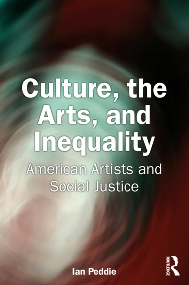 Culture, The Arts, And Inequality American Artists And Socia