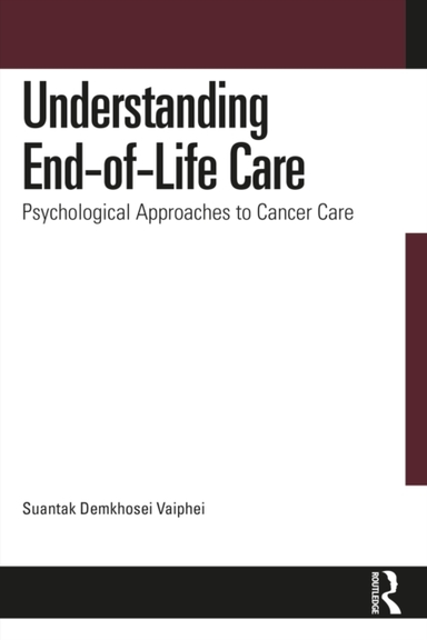Understanding End-Of-Life Care Psychological Approaches To C