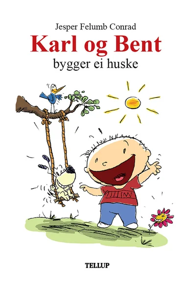 Karl og Bent #5: Karl og Bent bygger ei huske