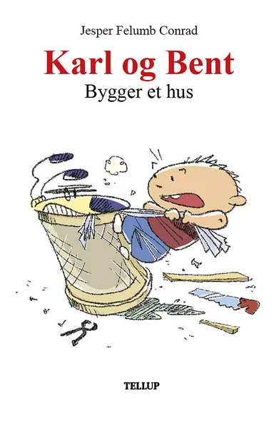 Karl og Bent #1: Karl og Bent bygger et hus