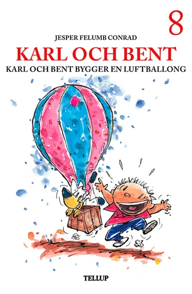 Karl och Bent #8: Karl och Bent bygger en luftballong