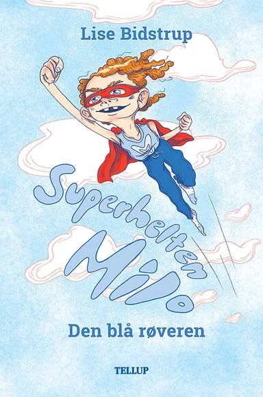 Superhelten milo #1: den blå røveren