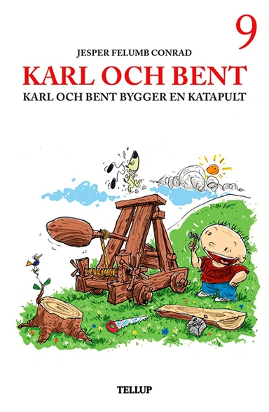 Karl och Bent #9: Karl och Bent bygger en katapult