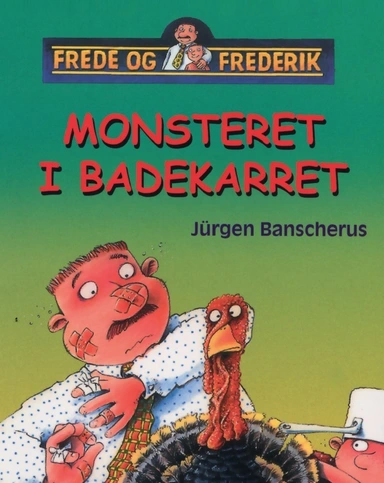 Monsteret i badekarret - Frede og Frederik