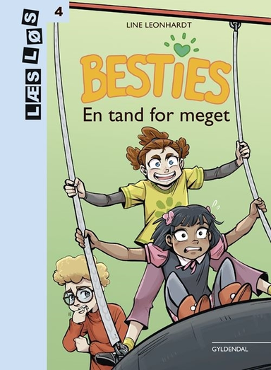 Besties. En tand for meget